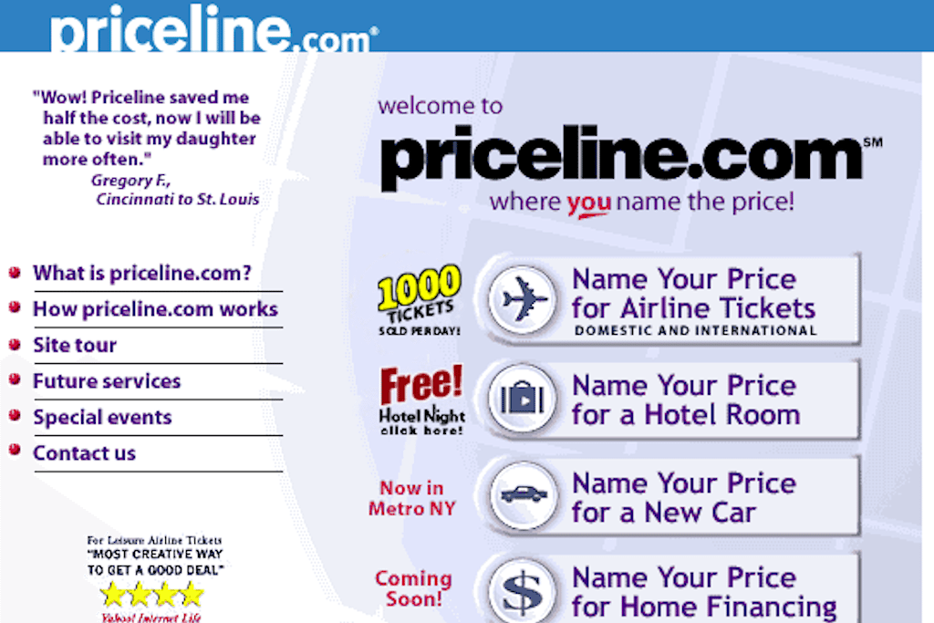 This is a version of the Priceline homepage on December 6, 1998, during the year Priceline went online. It was all about Name Your Price (not Name Your Own Price) bidding, and that was the only way to buy anything on the site. 