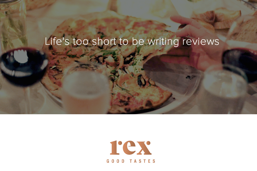 Rex is the anti-review site for restaurants.