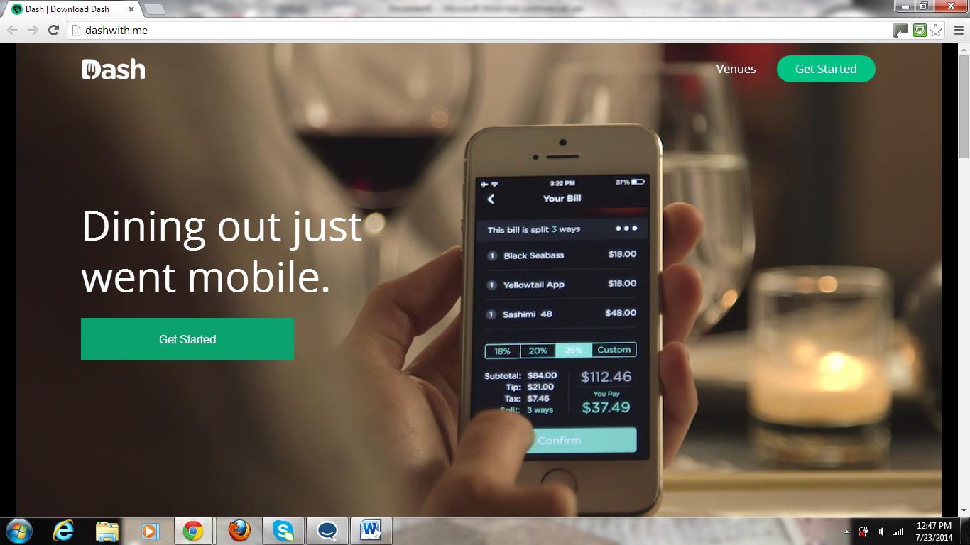 Dash lets you pay restaurant bills on your smartphone. 