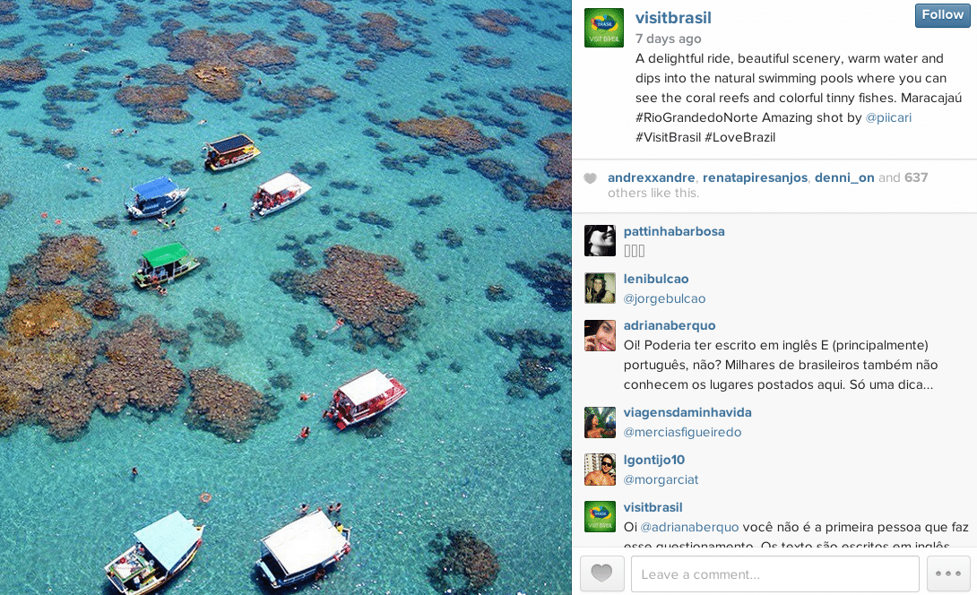 Visit Brasil shares travelers' photos through its Instagram account. 