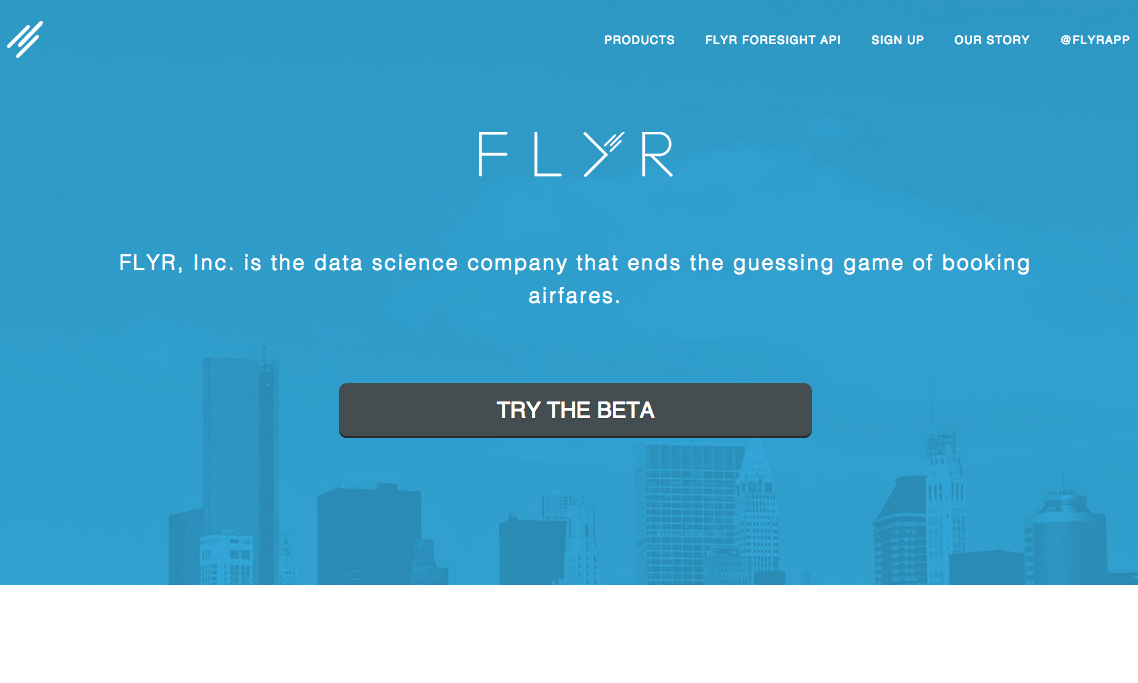 Flyr is a big data company that aims to take the guess work out of booking airfares.