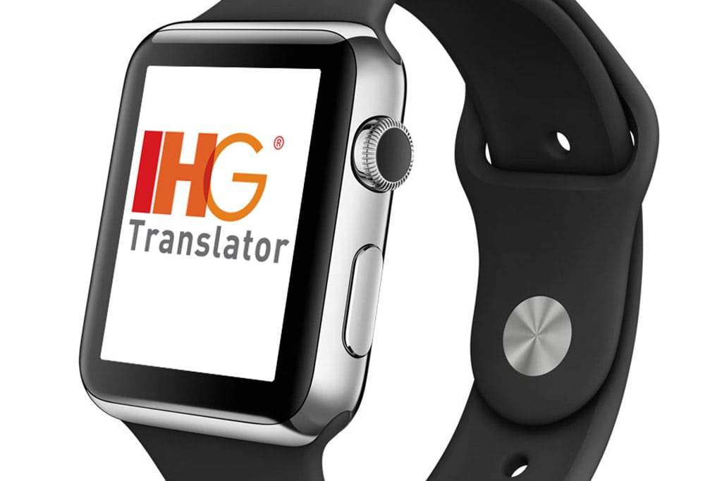 IHG's Translator app for iPhone and Android will be available on the Apple Watch. 