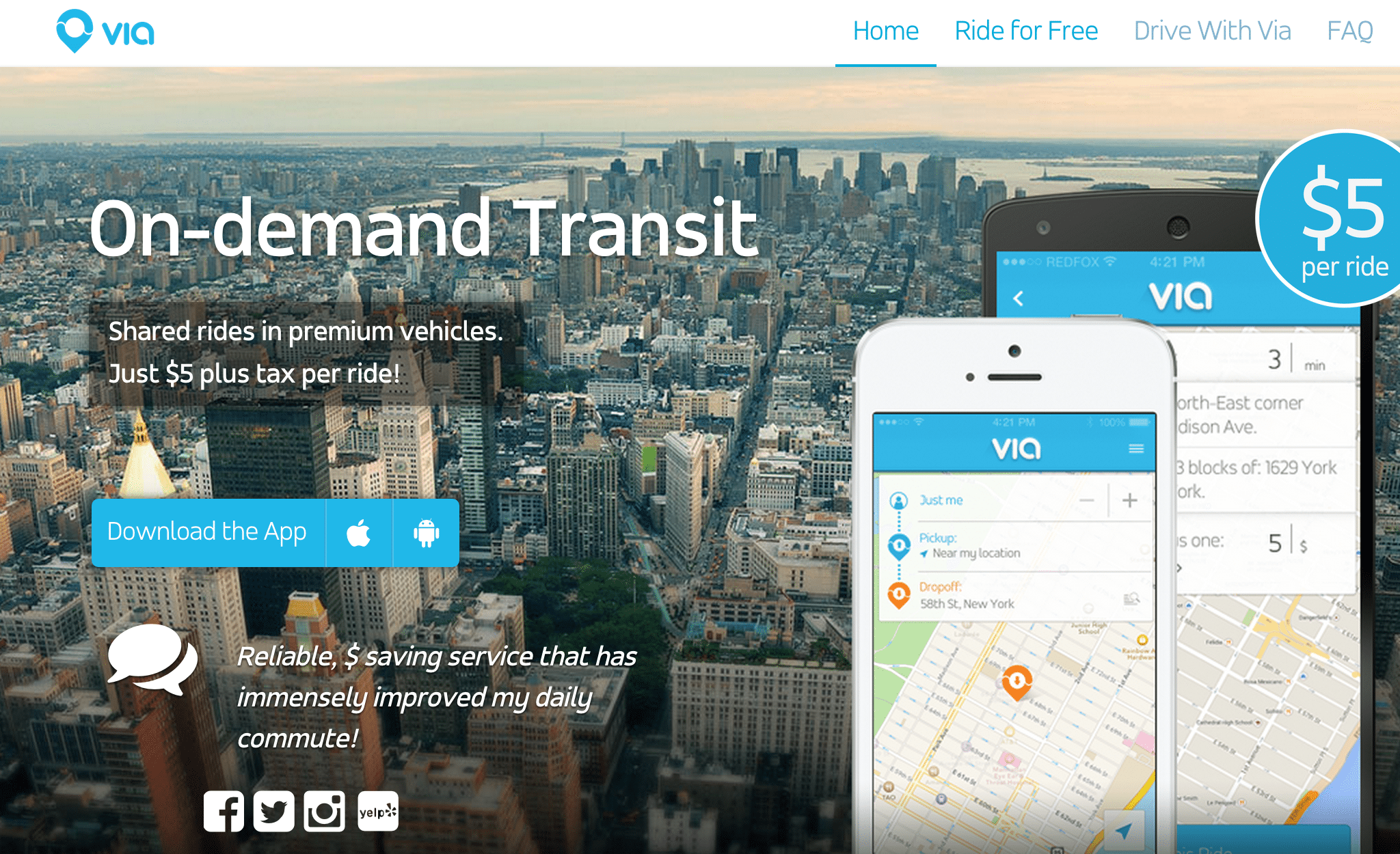 Via is an on-demand ride-share app using luxury SUV vehicles. 