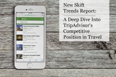 New Skift Trends Report: A Deep Dive Into TripAdvisor’s Competitive Position in Travel