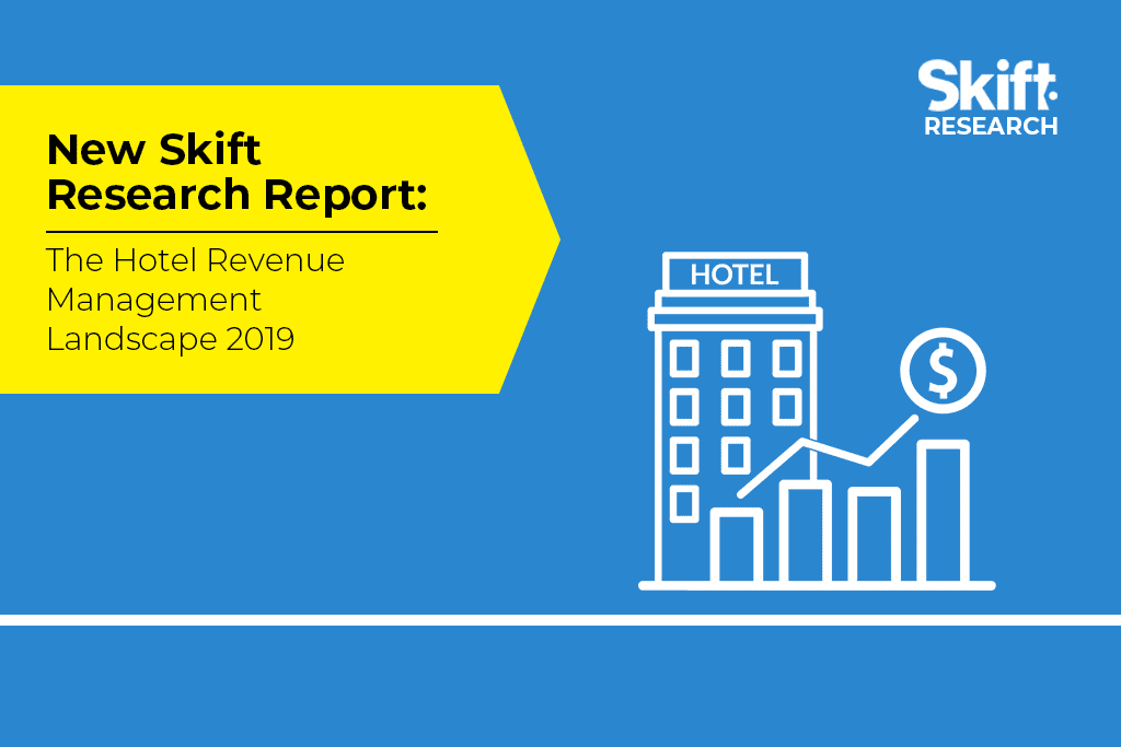 why-hotel-revenue-management-needs-to-be-a-priority-new-skift-research