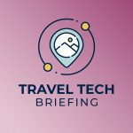 Series: Travel Tech Briefing