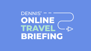 Series: Dennis' Online Travel Briefing