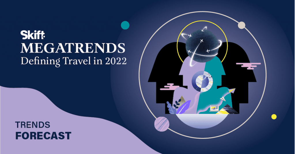 2022 Skift Mega Trends