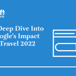 Google’s Growing Impact on Travel in 2022: New Skift Research