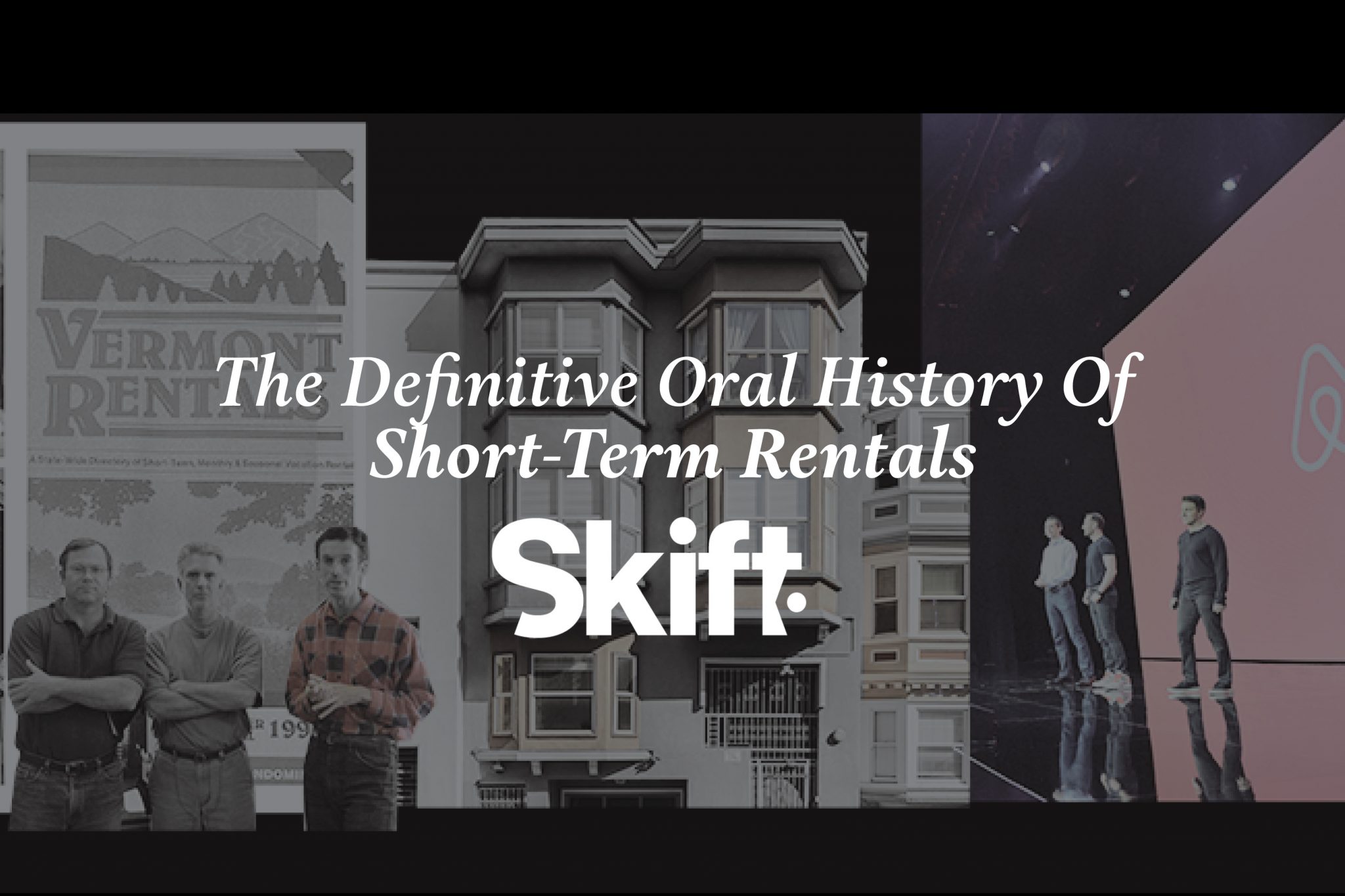 The Definitive Oral History of Short-Term Rentals, Part 1