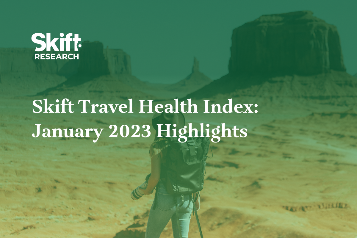 See What Regions of the World Are Fully Recovered: New Skift Travel Health Index