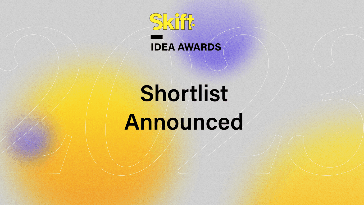 Skift IDEA Awards 2023 Meet the Shortlist