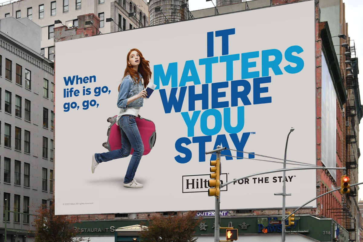 A billboard in New York City showing Hilton's "It Matters Where You Stay" ad campaign. Source: Hilton.