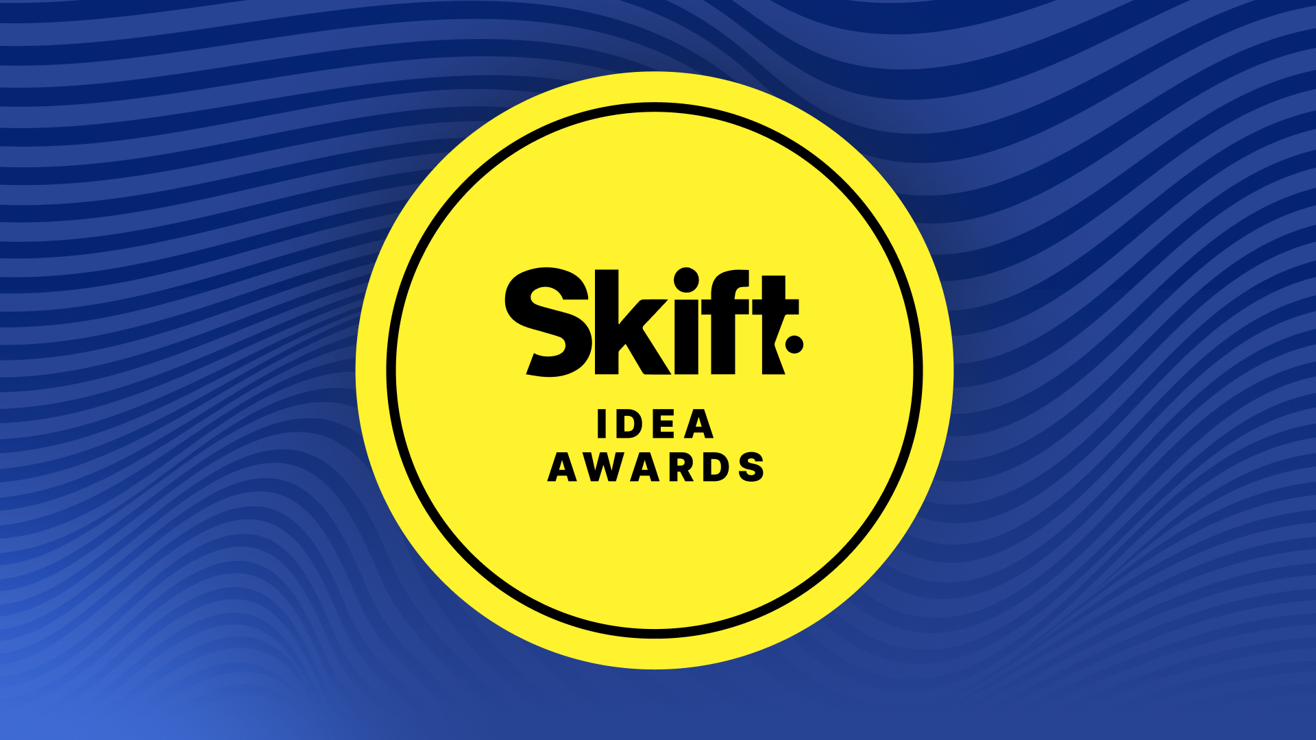 Entries Now Open Skift IDEA Awards 2024