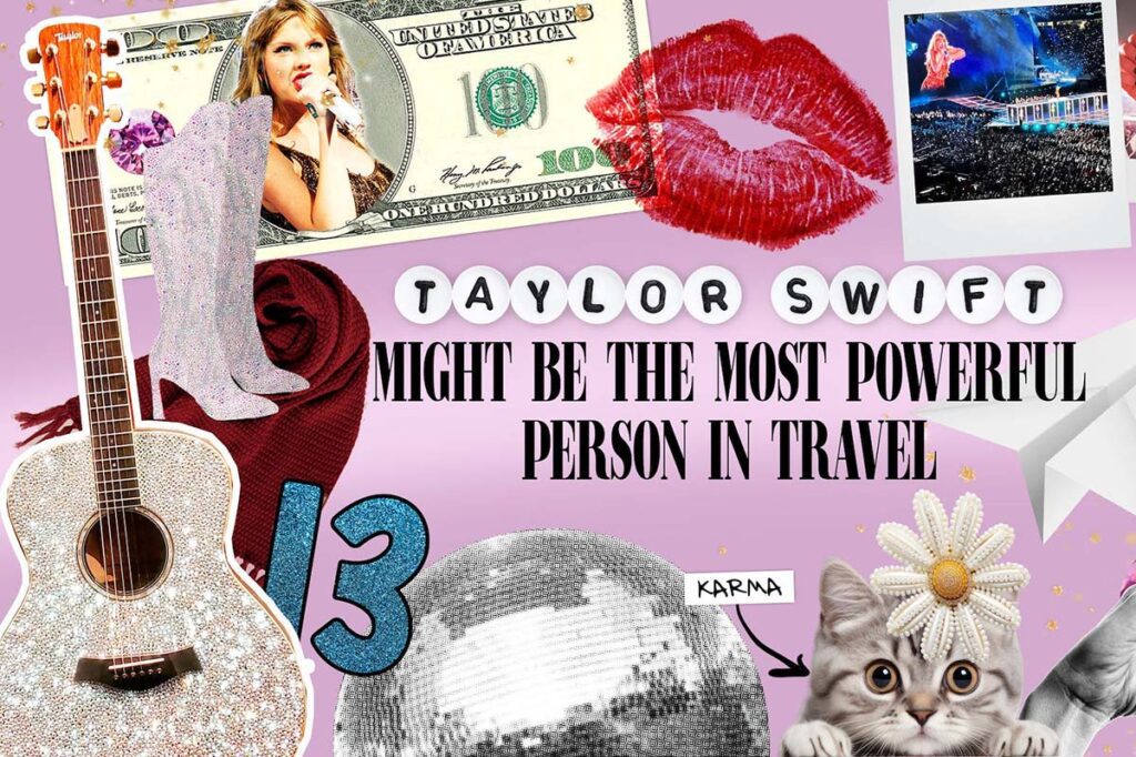 Taylor Swift Might Be the Most Powerful Person in Travel