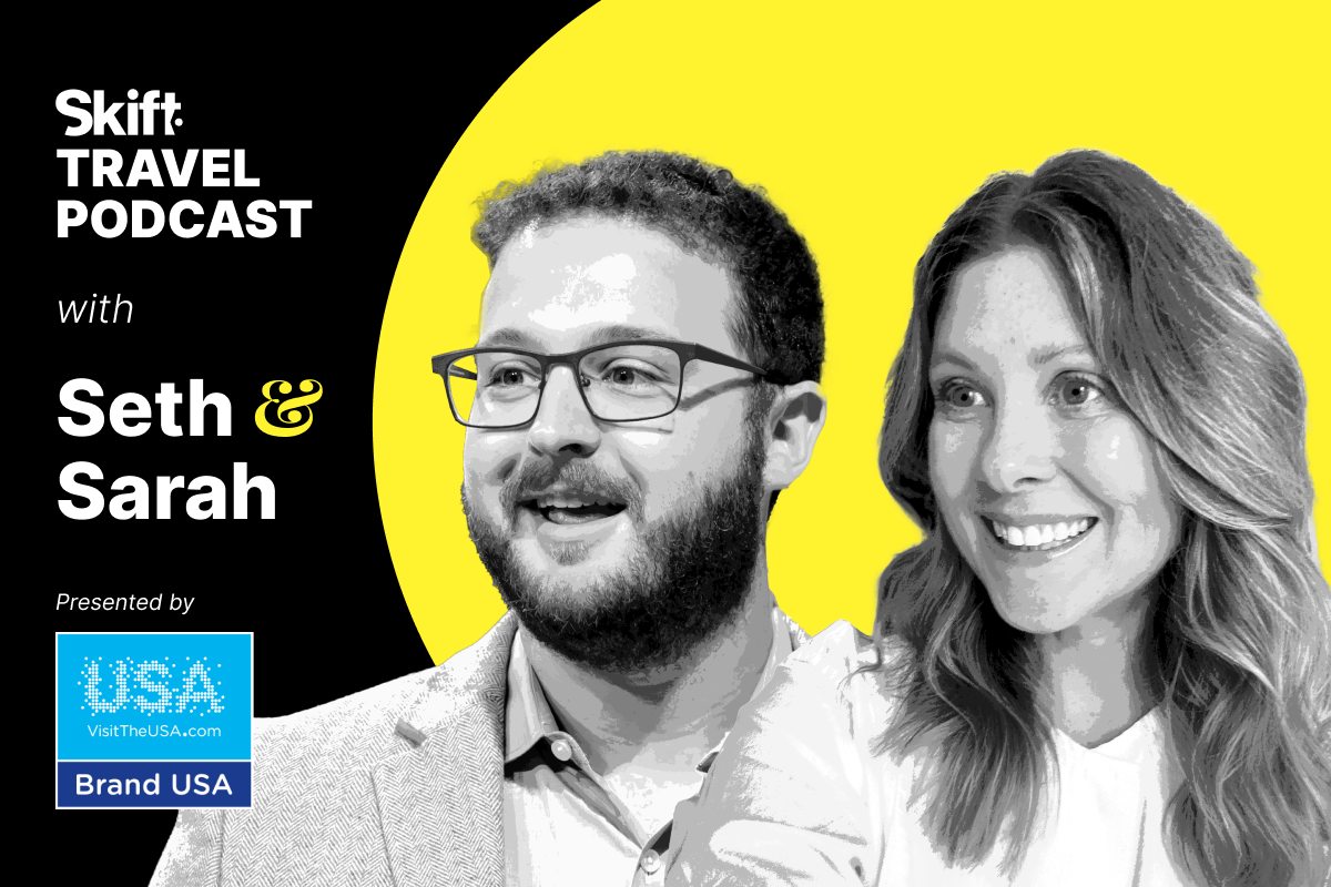 Editor-in-Chief Sarah Kopit and Head of Research Seth Borko are the hosts of the Skift Travel Podcast. 
