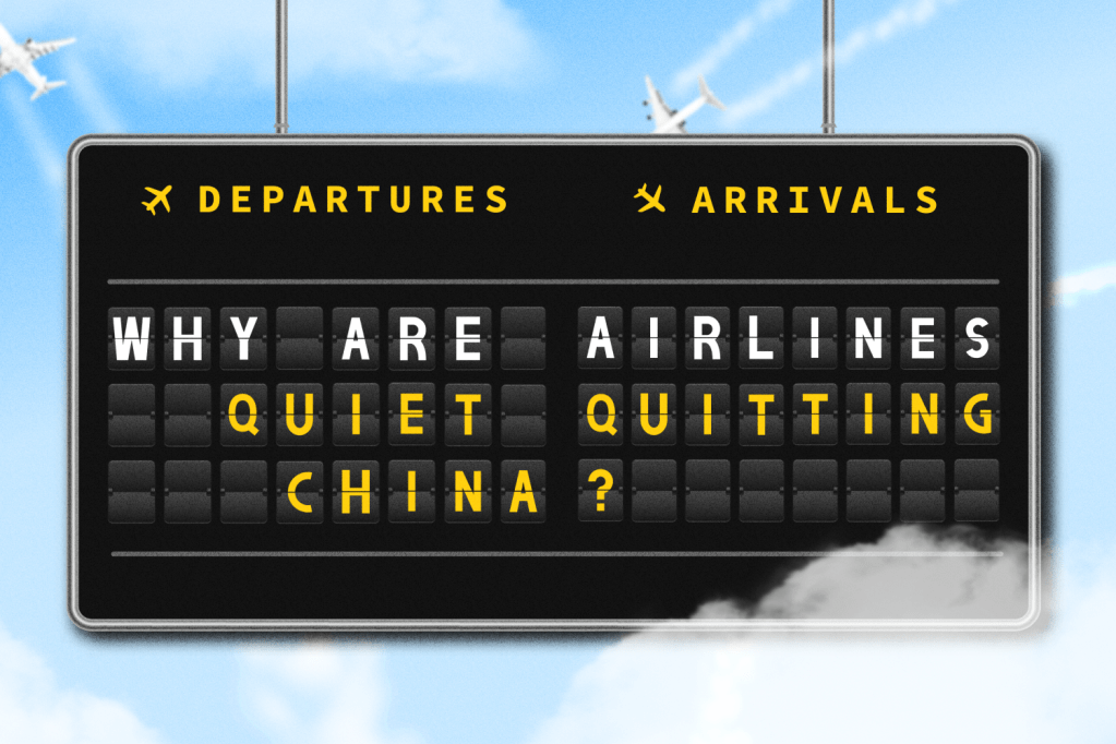 An illustration reading: "Why are Airlines Quiet Quitting China?"